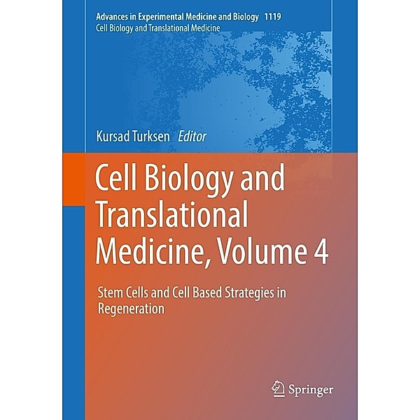 Cell Biology and Translational Medicine, Volume 4 / Advances in Experimental Medicine and Biology Bd.1119