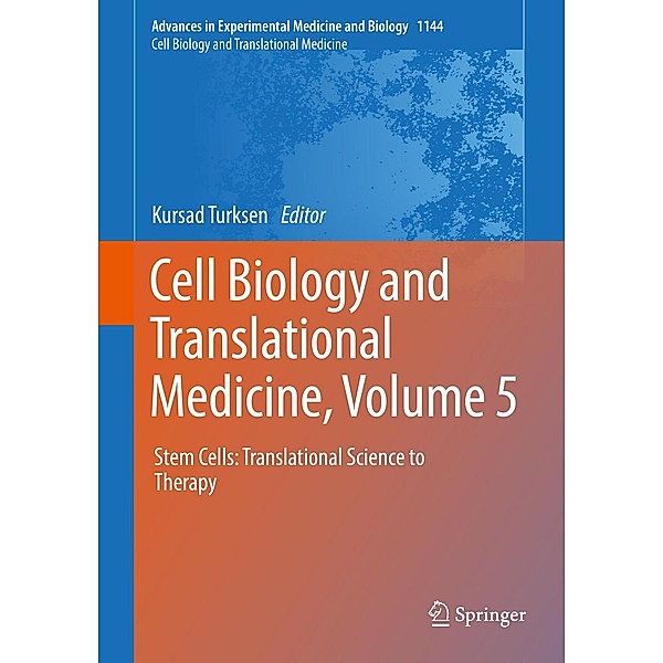 Cell Biology and Translational Medicine, Volume 5 / Advances in Experimental Medicine and Biology Bd.1144