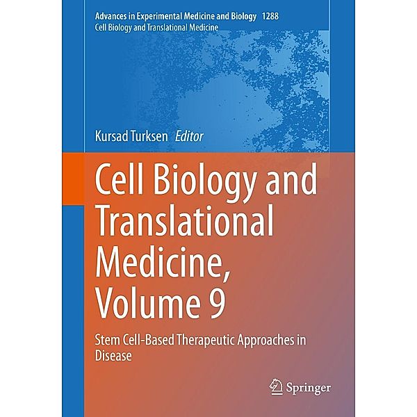 Cell Biology and Translational Medicine, Volume 9 / Advances in Experimental Medicine and Biology Bd.1288
