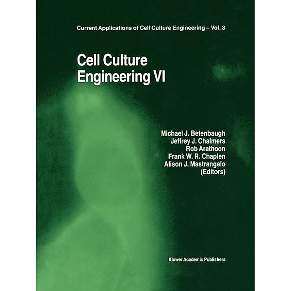 Cell Culture Engineering VI / Current Applications of Cell Culture Engineering Bd.3