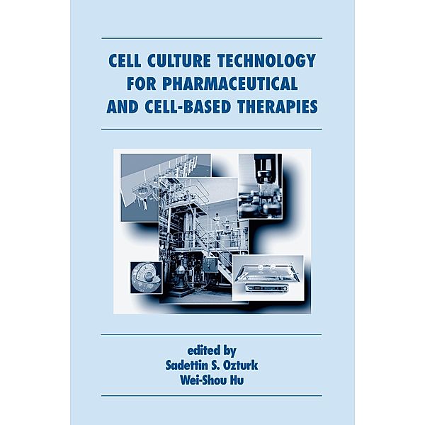 Cell Culture Technology for Pharmaceutical and Cell-Based Therapies