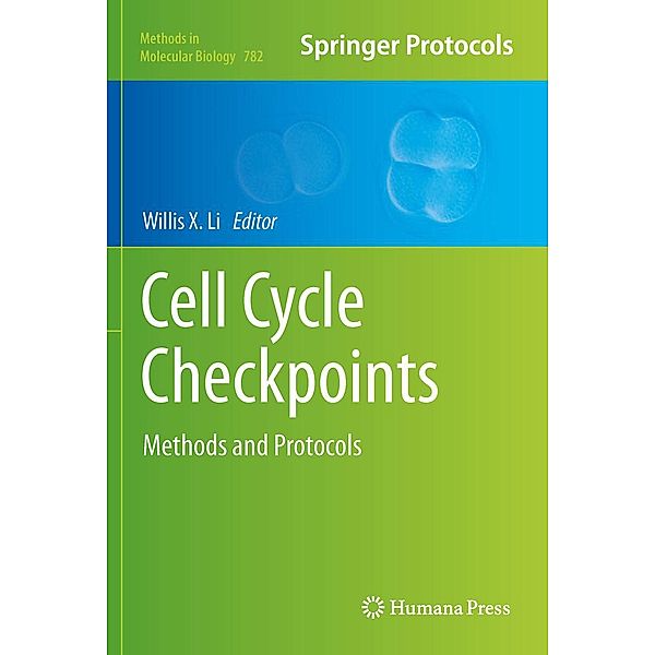Cell Cycle Checkpoints / Methods in Molecular Biology Bd.782