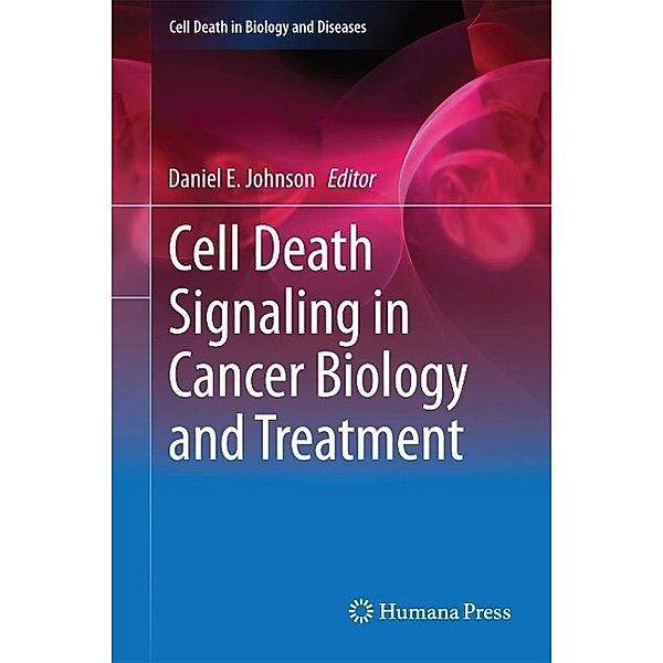 Cell Death Signaling in Cancer Biology and Treatment / Cell Death in Biology and Diseases
