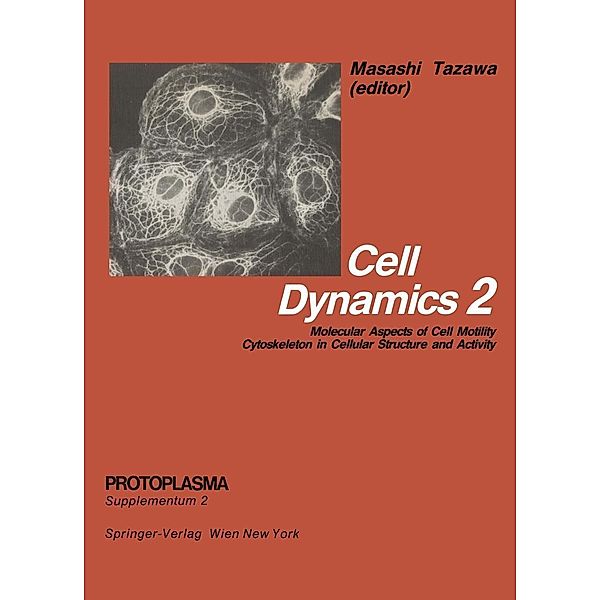 Cell Dynamics / Protoplasma. Supplementum Bd.2