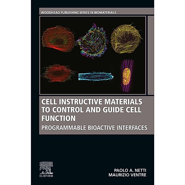 Cell Instructive Materials to Control and Guide Cell Function, Paolo Netti, Maurizio Ventre