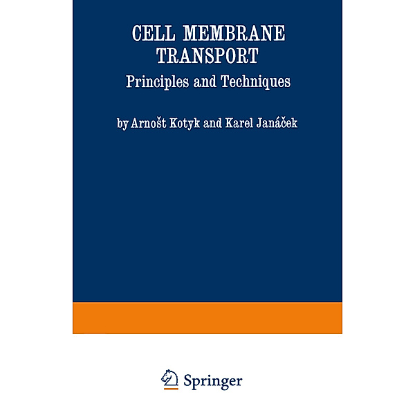 Cell Membrane Transport, Arnost Kotyk