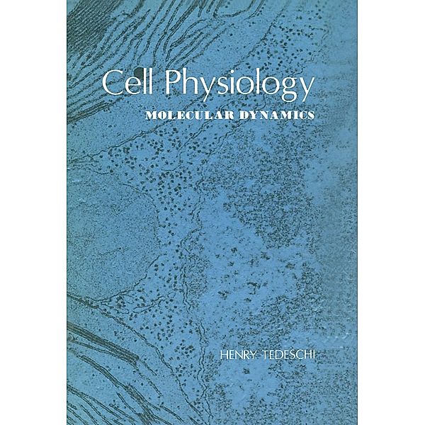 Cell Physiology, Henry Tedeschi