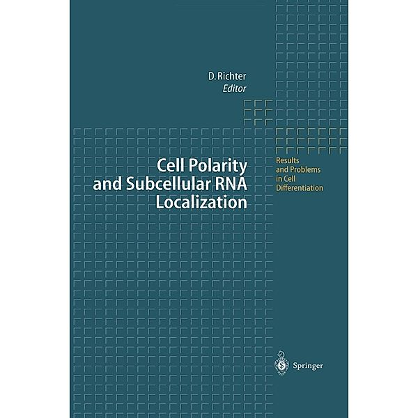 Cell Polarity and Subcellular RNA Localization / Results and Problems in Cell Differentiation Bd.34