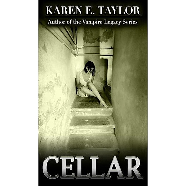 Cellar, Karen E Taylor