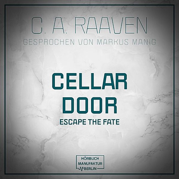 Cellar Door, C. A. Raaven