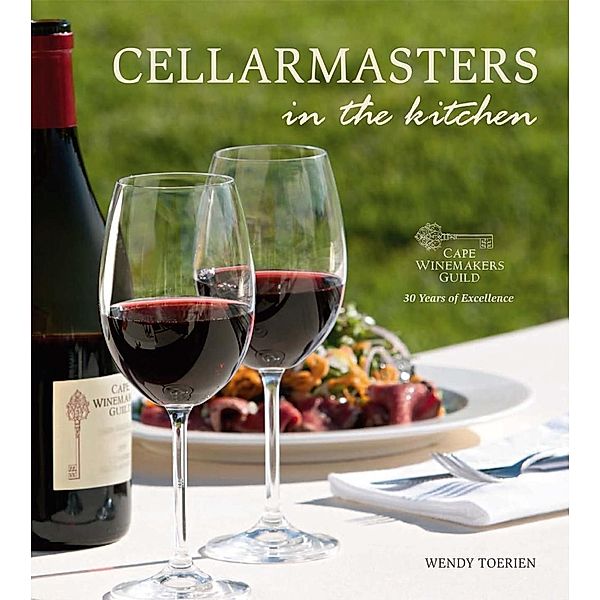 Cellarmasters in the Kitchen, Wendy Toerien