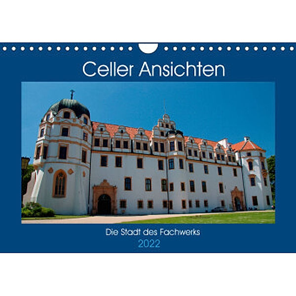 Celler Ansichten (Wandkalender 2022 DIN A4 quer), Frauke Scholz