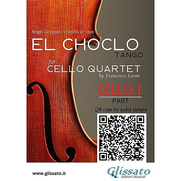 Cello 1 part of El Choclo for Cello Quartet / El Choclo - Cello Quartet Bd.1, Ángel Villoldo, a cura di Francesco Leone