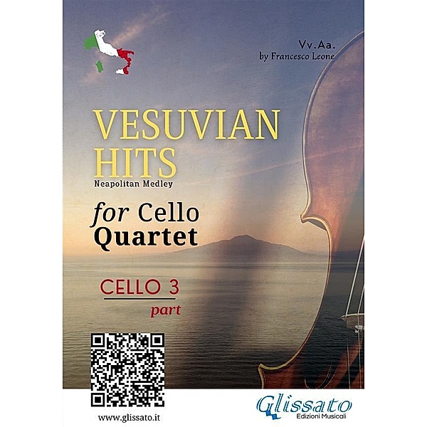 (Cello 3) Vesuvian Hits for Cello Quartet / Vesuvian Hits - medley for Cello Quartet Bd.3, Ernesto De Curtis, a cura di Francesco Leone, Edoardo Di Capua, Luigi Denza, Salvatore Gambardella