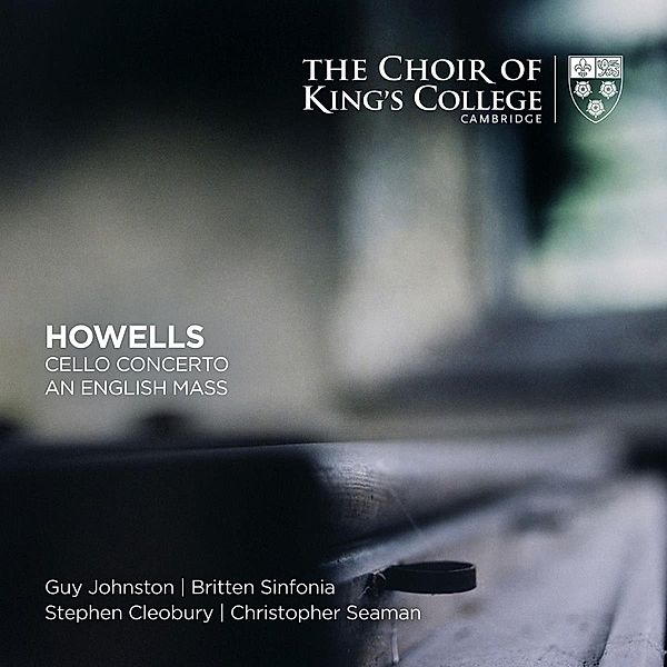 Cello Concerto/An English Mass, Cleobury, Johnston, Cambr. Choir Of King's College