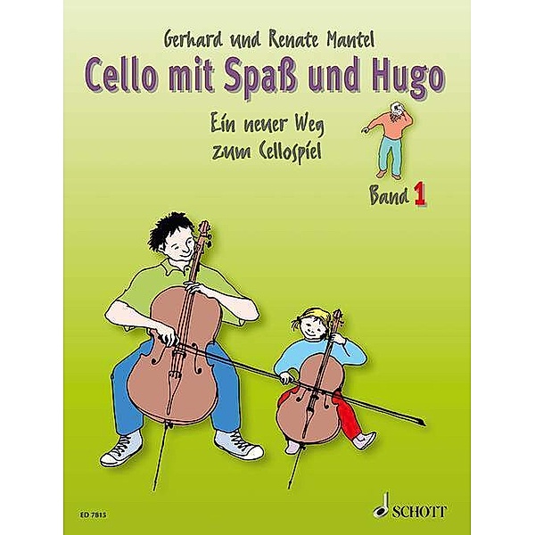 Cello mit Spaß und Hugo.Bd.1, Renate Mantel, Gerhard Mantel