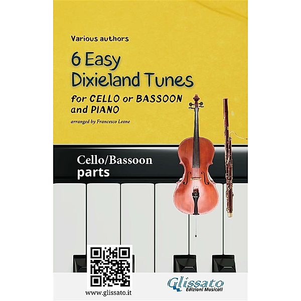 Cello or Bassoon & Piano 6 Easy Dixieland Tunes (solo parts) / 6 Easy Dixieland Tunes - Cello/Bassoon & Piano Bd.1, American Traditional, Mark W. Sheafe, Thornton W. Allen