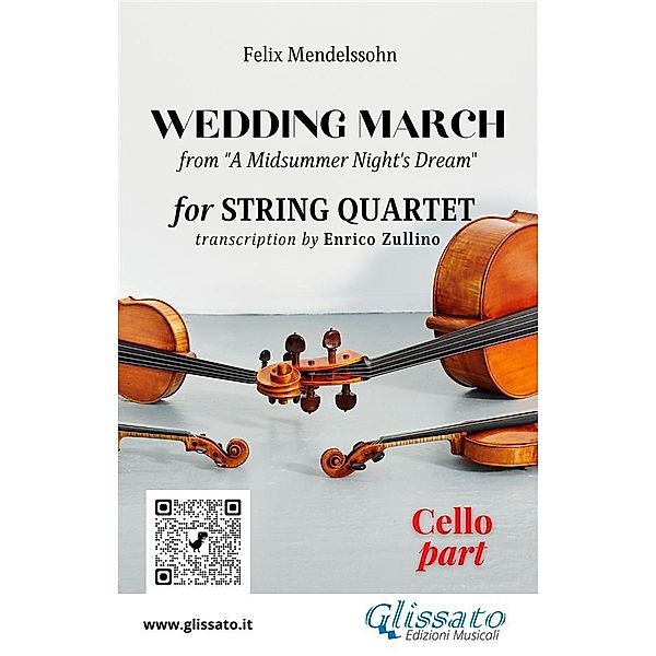 Cello part of Wedding March by Mendelssohn for String Quartet / Wedding March by Mendelssohn for String Quartet Bd.4, Felix Mendelssohn, A Cura Di Enrico Zullino