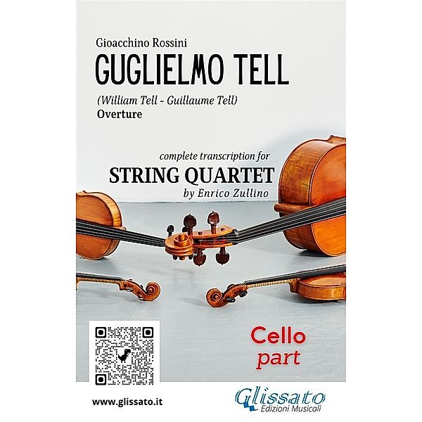 Cello part of William Tell overture by Rossini for String Quartet / Guglielmo Tell - String Quartet Bd.4, Gioacchino Rossini, A Cura Di Enrico Zullino