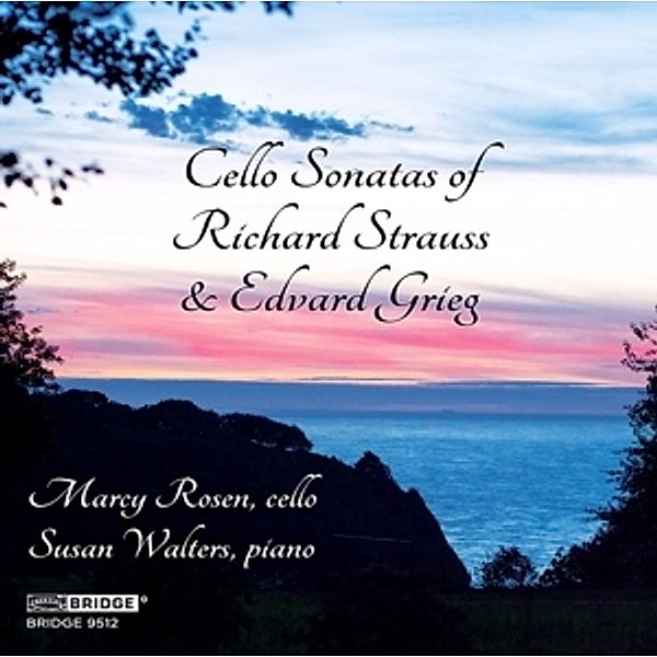 Cello Sonatas Of Richard Strauss And Edvard Grieg, Marcy Rosen