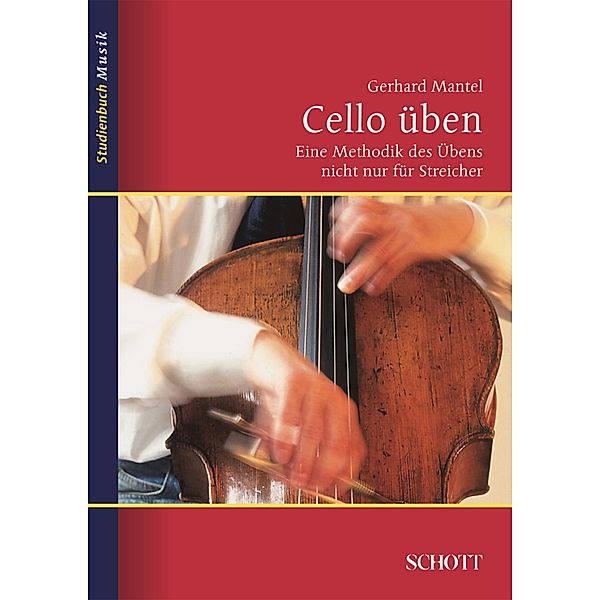 Cello üben / Studienbuch Musik, Gerhard Mantel