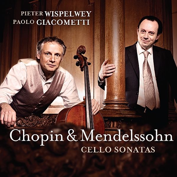 Cellosonaten, Pieter Wispelwey, Paolo Giacometti