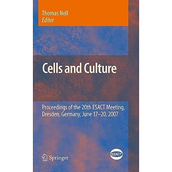 Cells and Culture / ESACT Proceedings Bd.4, Thomas Noll