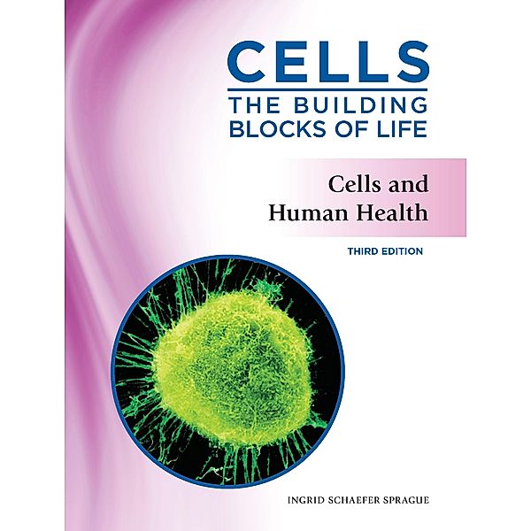 Cells and Human Health, Third Edition, Michael Newman