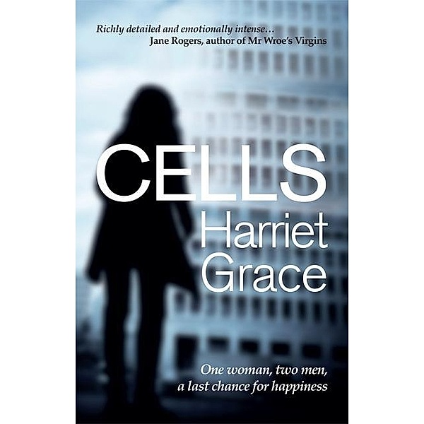 Cells / SilverWood Books, Harriet Grace