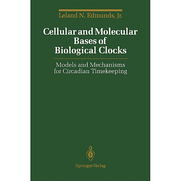 Cellular and Molecular Bases of Biological Clocks, Leland N. Edmunds