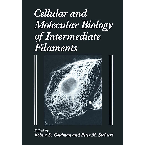 Cellular and Molecular Biology of Intermediate Filaments