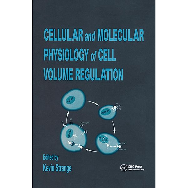 Cellular and Molecular Physiology of Cell Volume Regulation, Kevin Strange