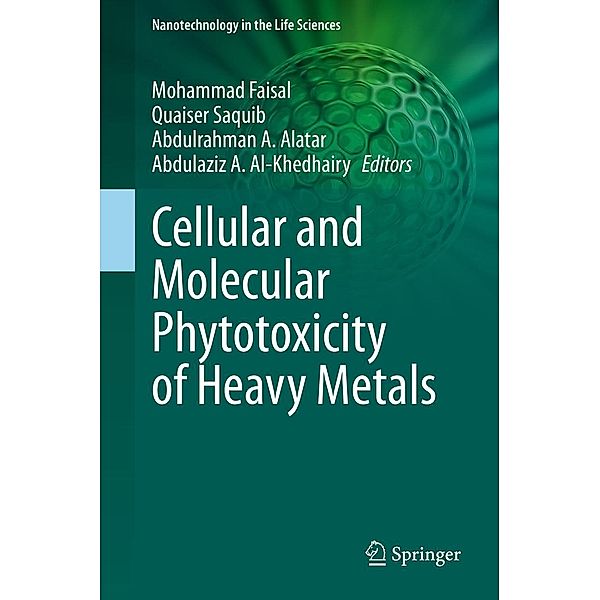 Cellular and Molecular Phytotoxicity of Heavy Metals / Nanotechnology in the Life Sciences