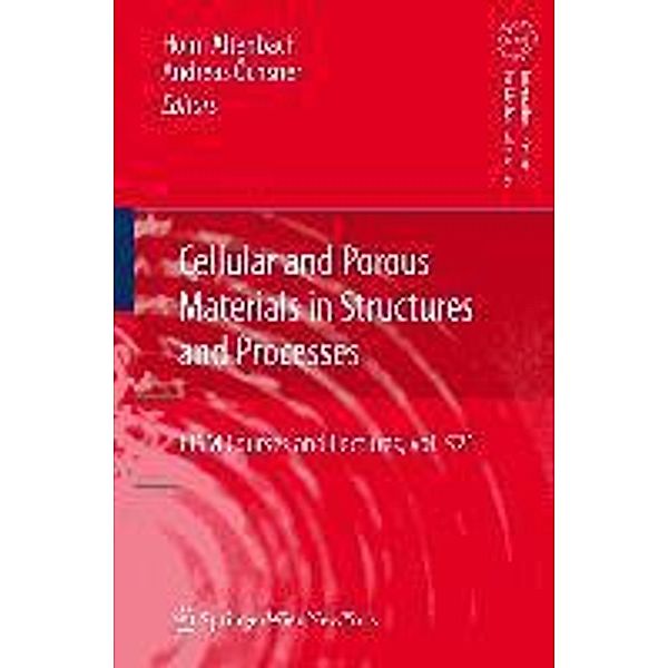 Cellular and Porous Materials in Structures and Processes / CISM International Centre for Mechanical Sciences Bd.521, Holm Altenbach, Andreas Öchsner