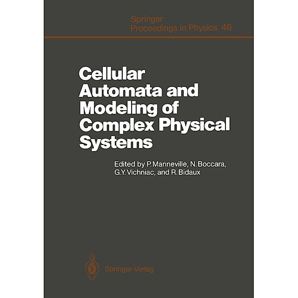 Cellular Automata and Modeling of Complex Physical Systems / Springer Proceedings in Physics Bd.46