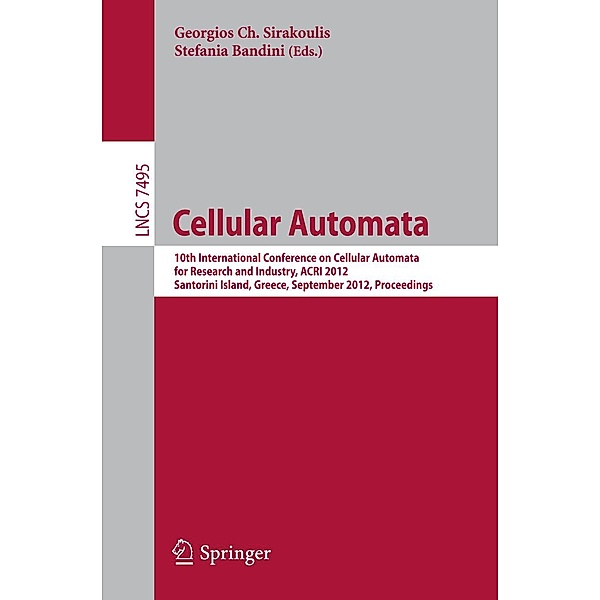 Cellular Automata / Lecture Notes in Computer Science Bd.7495