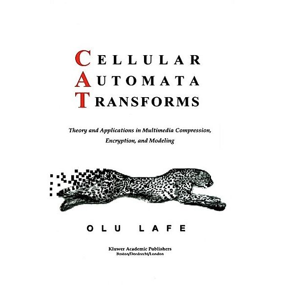 Cellular Automata Transforms / Multimedia Systems and Applications Bd.16, Olurinde Lafe