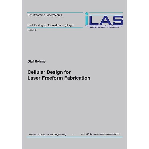 Cellular Design for Laser Freeform Fabrication