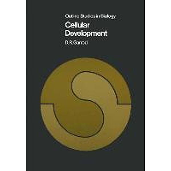 Cellular Development / Outline Studies in Biology, D. R. Garrod