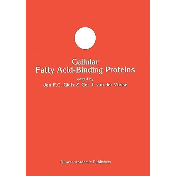 Cellular Fatty Acid-binding Proteins / Developments in Molecular and Cellular Biochemistry Bd.6