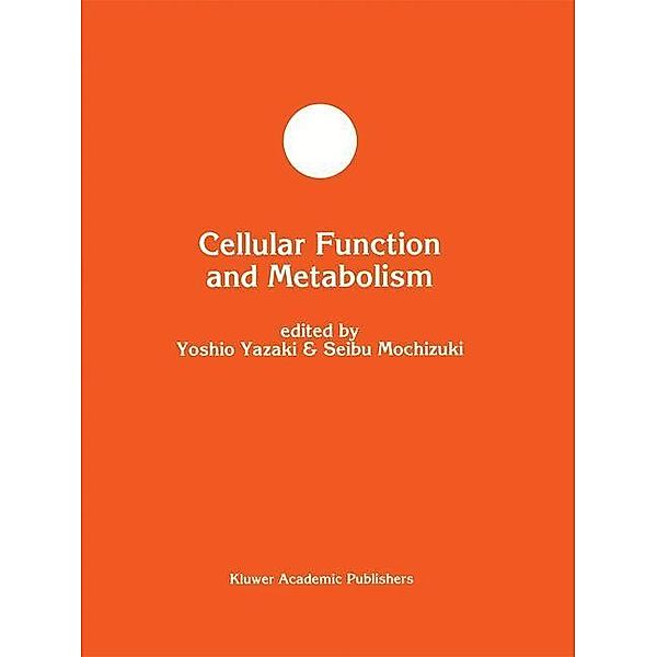 Cellular Function and Metabolism / Developments in Molecular and Cellular Biochemistry Bd.9