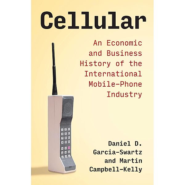Cellular / History of Computing, Daniel D. Garcia-Swartz, Martin Campbell-Kelly
