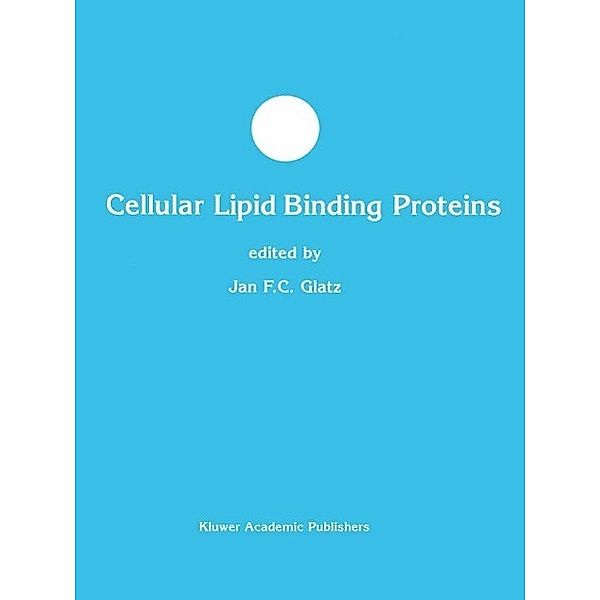 Cellular Lipid Binding Proteins / Developments in Molecular and Cellular Biochemistry Bd.38