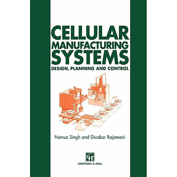 Cellular Manufacturing Systems, N. Singh, D. Rajamani