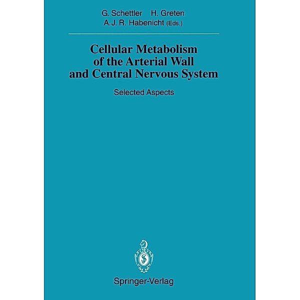 Cellular Metabolism of the Arterial Wall and Central Nervous System / Sitzungsberichte der Heidelberger Akademie der Wissenschaften Bd.1993/94 / 1993/1