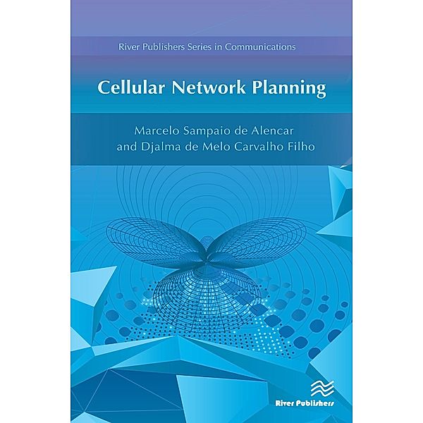 Cellular Network Planning, Marcelo Sampaio de Alencar, Djalma De Melo Carvalho Filho