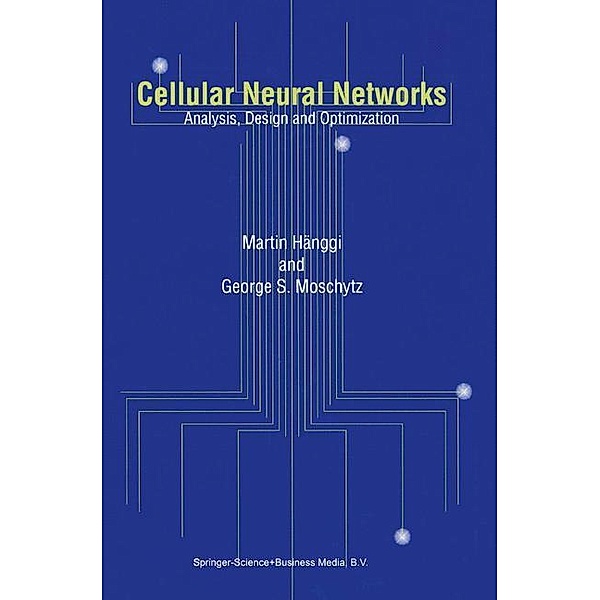 Cellular Neural Networks, George S. Moschytz, Martin Hänggi