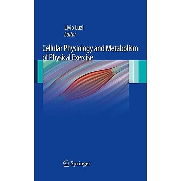 Cellular Physiology and Metabolism of Physical Exercise