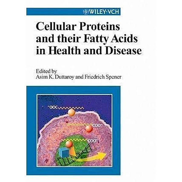 Cellular Proteins and Their Fatty Acids in Health and Disease