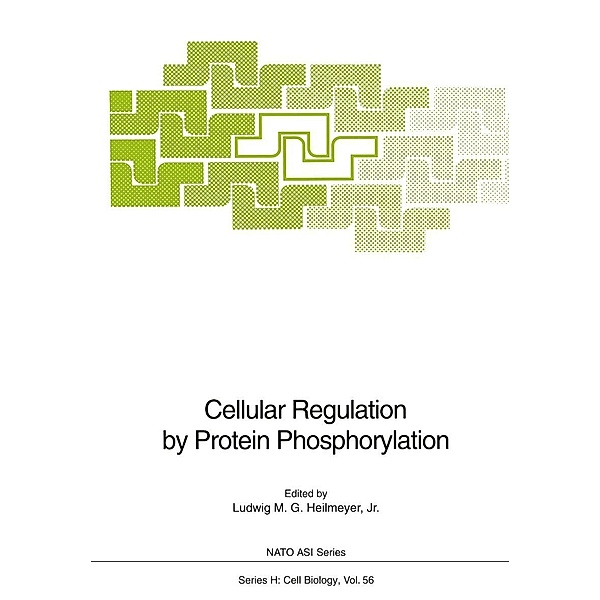 Cellular Regulation by Protein Phosphorylation / Nato ASI Subseries H: Bd.56
